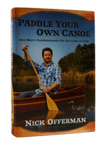 Paddle Your Own Canoe One Man's Fundamentals for Delicious Living