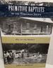 Primitive Baptists of the Wiregrass South: 1815 to the Present [First Trade Paperback, 2013]