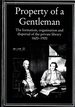 Property of a Gentleman-the Formation, Organisation and Dispersal of the Private Library 1620-1920