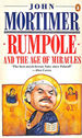 Rumpole and the Age of Miracles: Rumpole and the Bubble Reputation; Rumpole and the Barrow Boy; Rumpole and the Age of Miracles; Rumpole and the Tap...and Portia; Rumpole and the Quality of Life