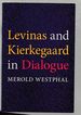 Levinas and Kierkegaard in Dialogue (Indiana Series in the Philosophy of Religion)