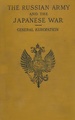 The Russian Army and the Japanese War, Being Historical and Critical Comments on the Military Policy and Power of Russia and on the Campaign in the Far East (Volume 2)