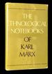 The Ethnological Notebooks of Karl Marx