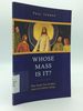 Whose Mass is It? Why People Care So Much About the Catholic Liturgy