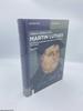 Martin Luther a Christian Between Reforms and Modernity (1517-2017) Volume 1 Only