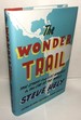 The Wonder Trail: True Stories from Los Angeles to the End of the World