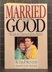 Married for Good: The Lost Art of Staying Happily Married