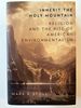 Inherit the Holy Mountain: Religion and the Rise of American Environmentalism