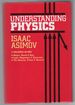 Understanding Physics: 3 Volumes in 1: Motion, Sound, and Heat; Light, Magnetism, and Electricity; the Electron, Proton, and Neutron