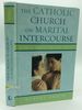 The Catholic Church on Marital Intercourse: From St. Paul to Pope John Paul II