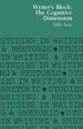 Writer's Block: The Cognitive Dimension (Studies in Writing)