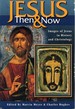 Jesus Then and Now: Images of Jesus in History and Christology