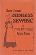 Mother Pletsch's Painless Sewing Plaus Pretty Patti's Perfect Pattern Primer