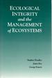 Ecological Integrity and the Management of Ecosystems