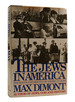 The Jews in America the Roots and Destiny of American Jews