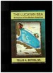 The Lucayan Sea Birthplace of the Modern Americas-a Tribute to the the Life and Legacy of the Indigenous People of the Bahamas and the Turks and Caicos Islands (Signed Copy)