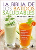 Biblia De Los Batidos Saludables, La