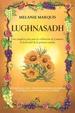 Lughnasadh / Una Completa Guia Para La Celebracion De Lammas