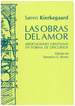 Las Obras Del Amor / Meditaciones Cristianas En Forma De Discursos