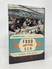 Food at Sea: Shipboard Cuisine From Ancient to Modern Times (Food on the Go)