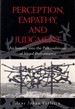 Perception, Empathy, and Judgment: an Inquiry Into the Preconditions of Moral Performance