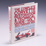 Corvette Restoration and Technical Guide; Volume 1