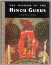 The Wisdom of the Hindu Gurus (the Wisdom of the World)