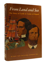 From Land and Sea the Story of Castle & Cooke of Hawaii