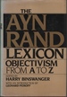 The Ayn Rand Lexicon: Objectivism From a to Z With an Introduction By Leonard Peikoff