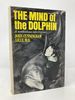 The Mind of the Dolphin: a Nonhuman Intelligence