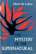 The Mystery of the Supernatural