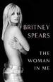 The Woman in Me: Britney Spears (First Uk Edition-Exclusive Sprayed Edges)