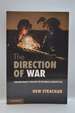 The Direction of War: Contemporary Strategy in Historical Perspective