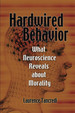 Hardwired Behavior: What Neuroscience Reveals About Morality