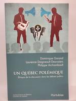 Un Qubec Polmique: thique De La Discussion Dans Les Dbats Publics