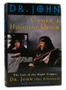 Under a Hoodoo Moon the Life of Dr. John the Night Tripper