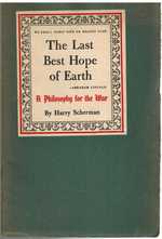 The Last Best Hope of Earth a Philosophy for the War
