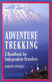 Adventure Trekking: a Handbook for Independent Travelers