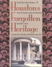 Houston's Forgotten Heritage: Landscape, Houses, Interiors, 1824-1914