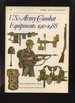 Us Army Combat Equipments 1910-1988