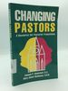 Changing Pastors: a Resource for Pastoral Transitions