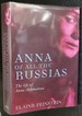 Anna of all the Russias: The Life of Anna Akhmatova **Signed + Dated in year of Publication**