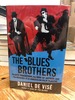 The Blues Brothers: an Epic Friendship, the Rise of Improv, and the Making of an American Film Classic