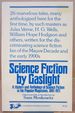 Science Fiction By Gaslight; a History and Anthology of Science Fiction in the Popular Magazines, 1891-1911