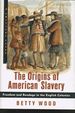 The Origins of American Slavery: Freedom and Bondage in the English Colonies