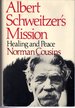 Albert Schweitzer's Mission: Healing and Peace