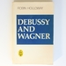 Debussy and Wagner