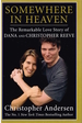 Somewhere in Heaven: the Remarkable Love Story of Dana and Christopher Reeve