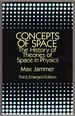 Concepts of Space: the History of Theories of Space in Physics-Third, Enlarged Edition