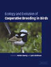 Ecology and Evolution of Cooperative Breeding in Birds